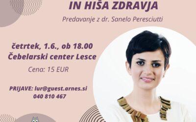 ZAUPANJE, OPTIMIZEM IN HIŠA ZDRAVJA z dr. Sanelo Peresciutti