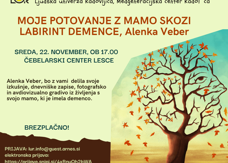 MOJE POTOVANJE Z MAMO SKOZI LABIRINT DEMENCE, Alenka Veber