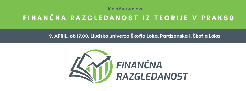 Konferenca: FINANČNA RAZGLEDANOST IZ TEORIJE V PRAKSO